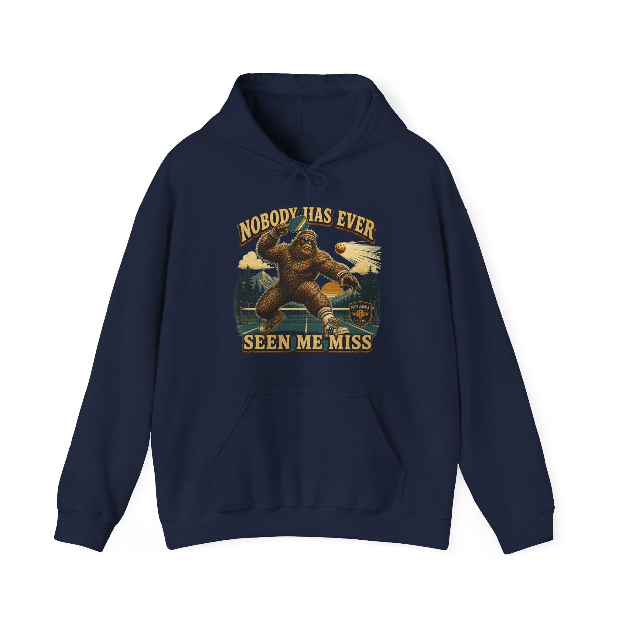 Nobody Has Ever Seen Me Miss Bigfoot Pickleball Hoodie