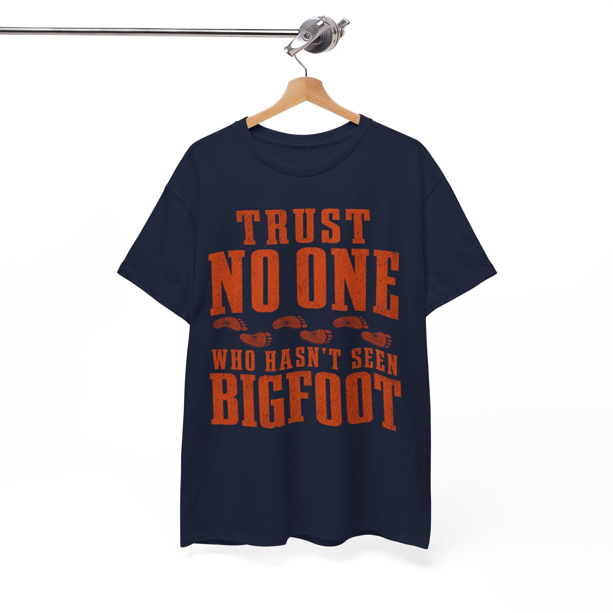 Trust No One Who Hasn't Seen Bigfoot T-Shirt – Bold Statement Graphic Tee