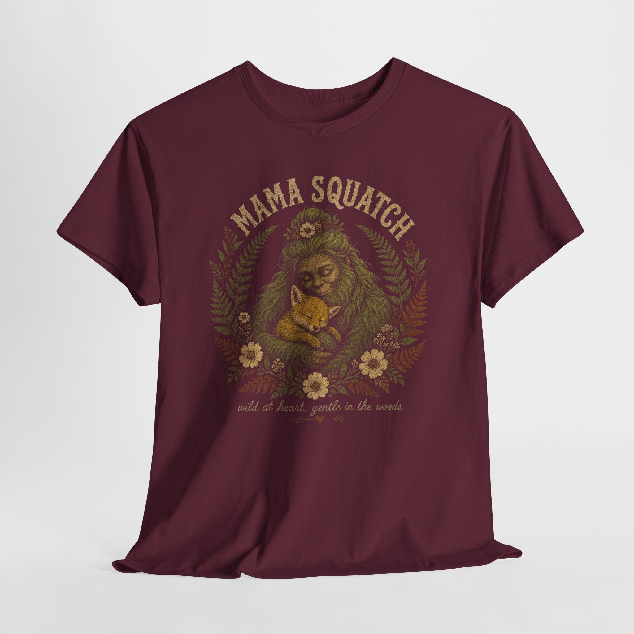 Mama Squatch T-Shirt – Wild At Heart Gentle In The Woods Bigfoot Tee