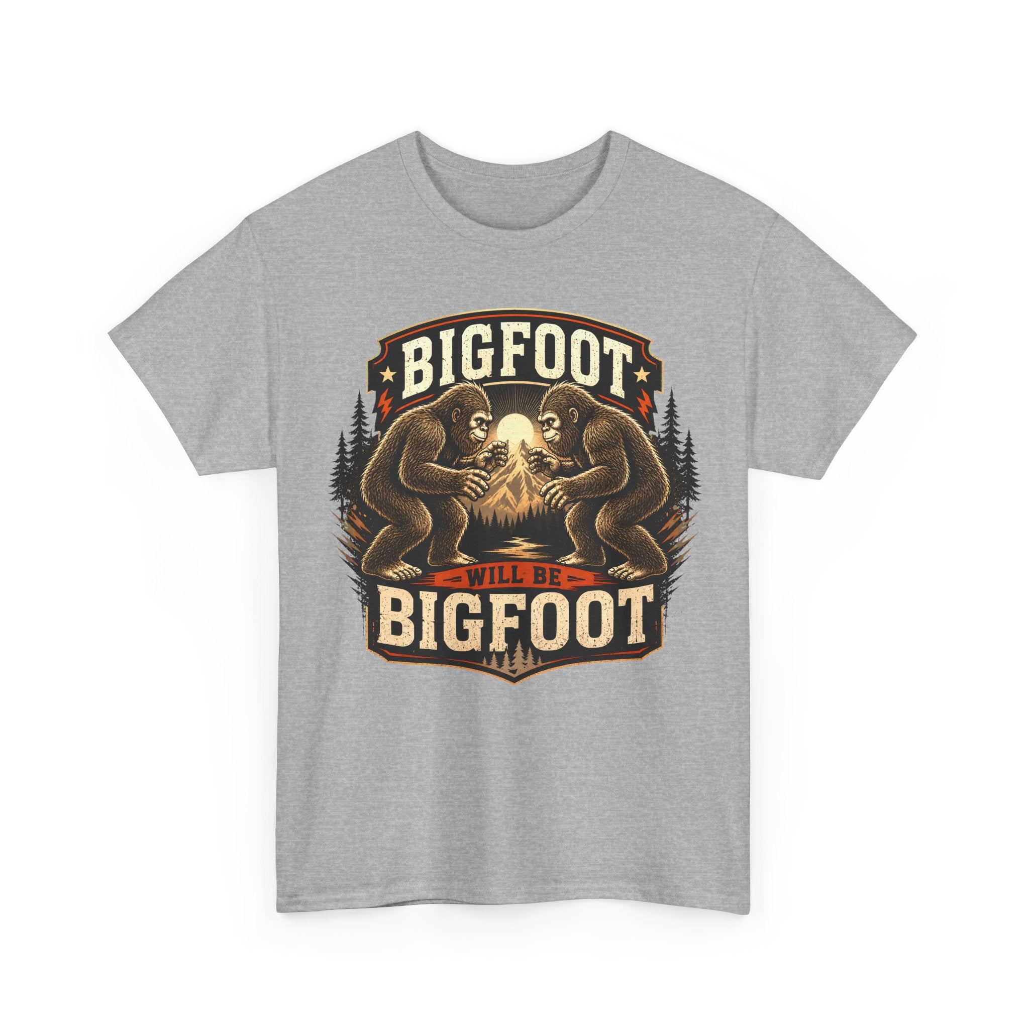 Bigfoot Will Be Bigfoot T-Shirt – Quirky Nature Humor Graphic Tee