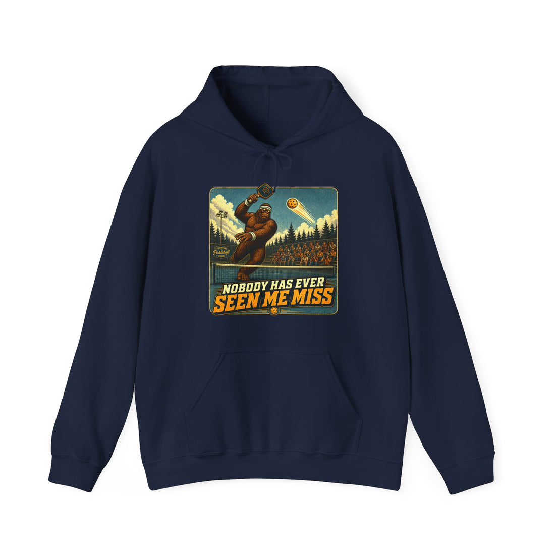 Nobody Has Ever Seen Me Miss Bigfoot Pickleball Hoodie