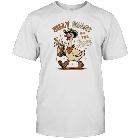 Silly Goose On The Juice T-shirt