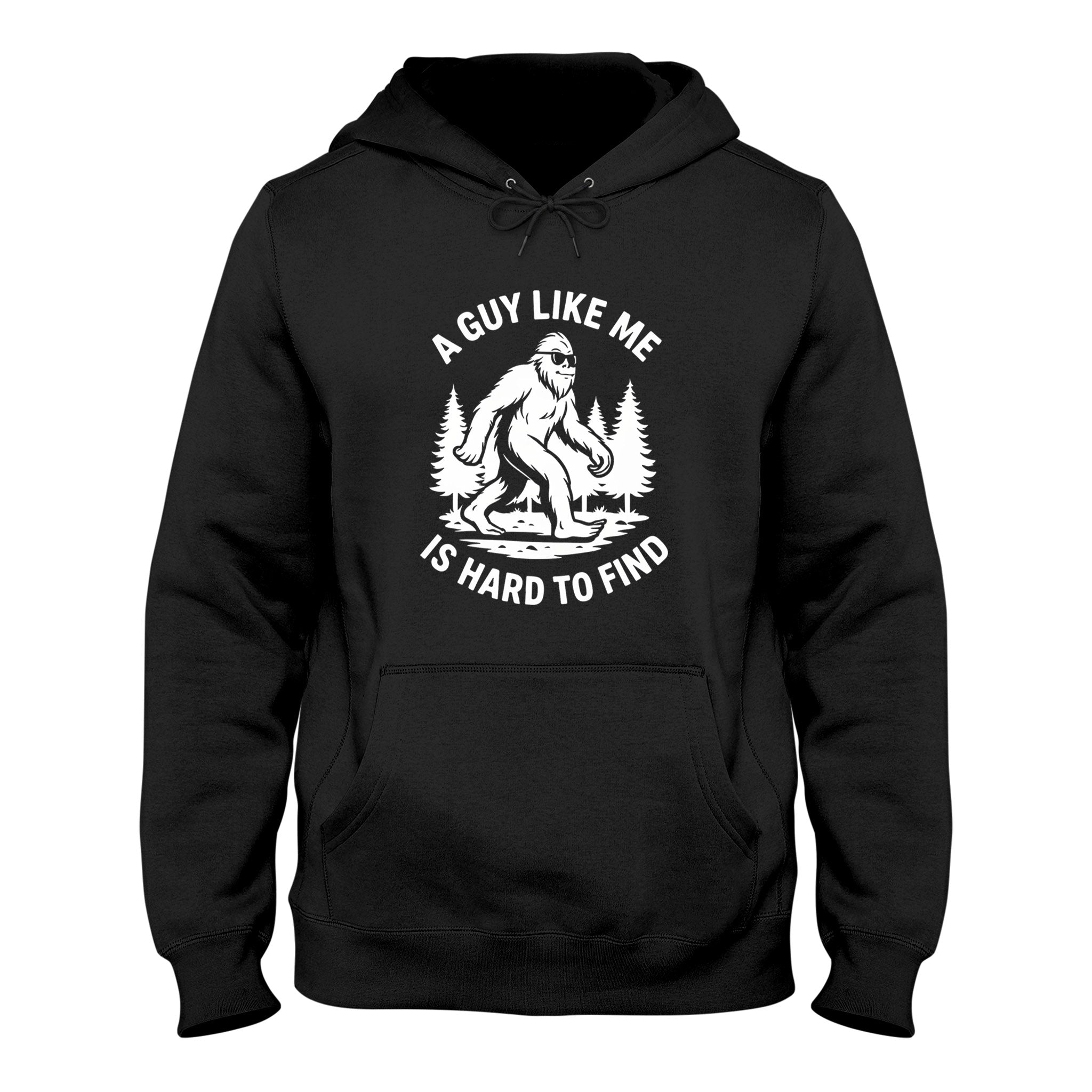 Funny Bigfoot Hoodie, A Guy Like Me Is Hard To Find Retro Graphic, Unisex Hoodie for Men Women, Gift Idea