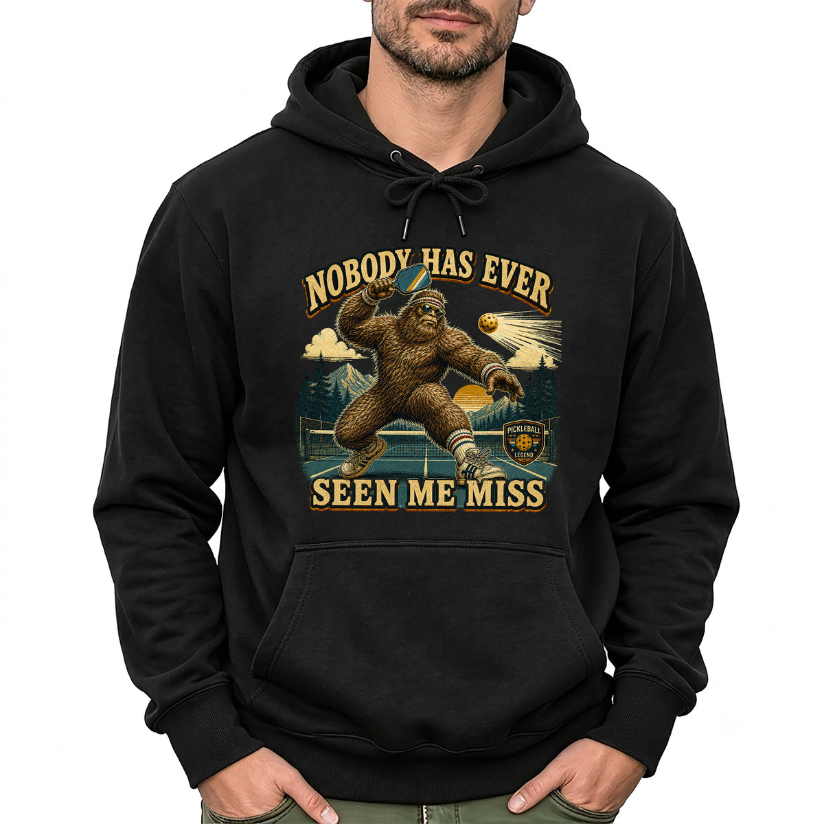 Nobody Has Ever Seen Me Miss Bigfoot Pickleball Hoodie