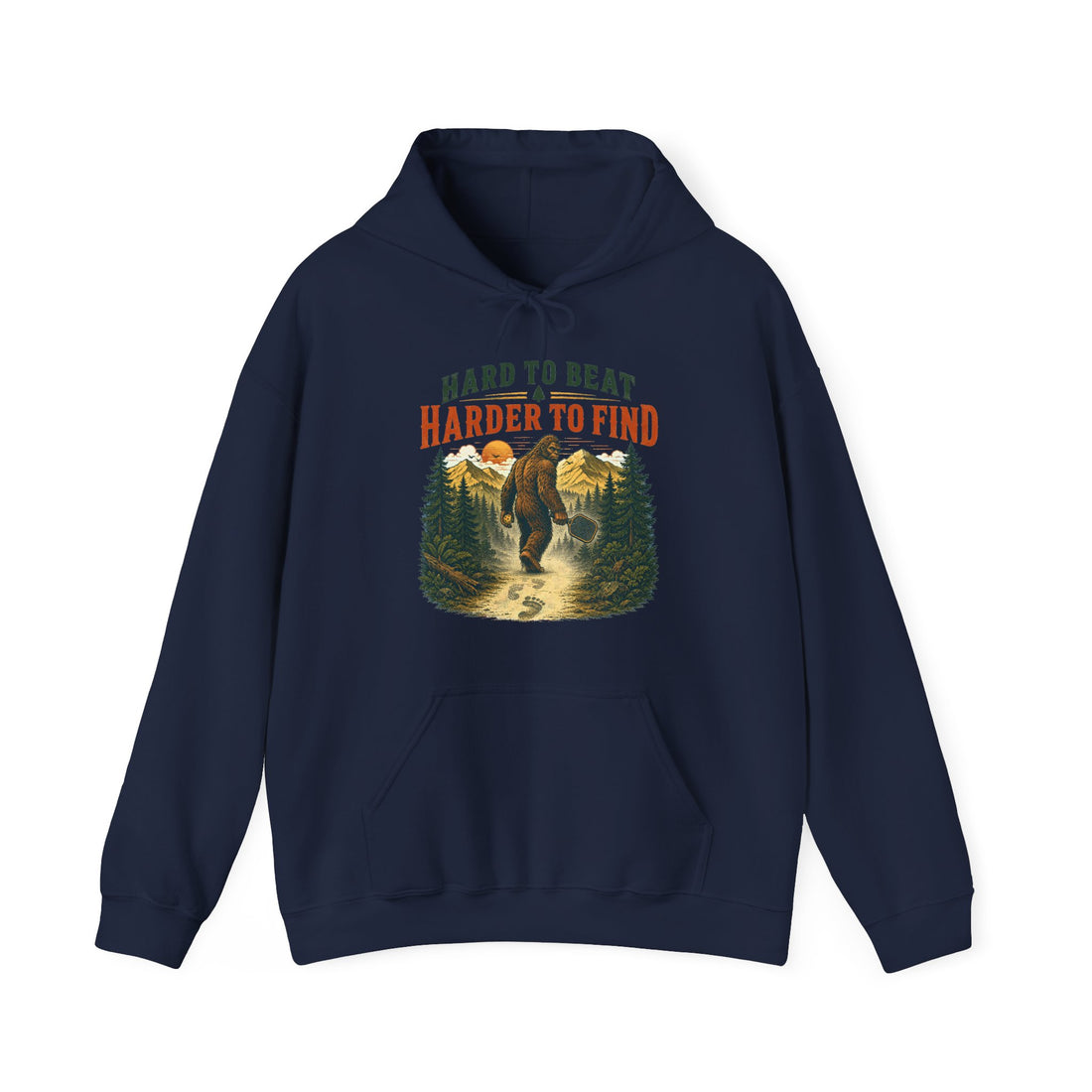 Bigfoot Hard to Beat Harder to Find Pickleball Hoodie
