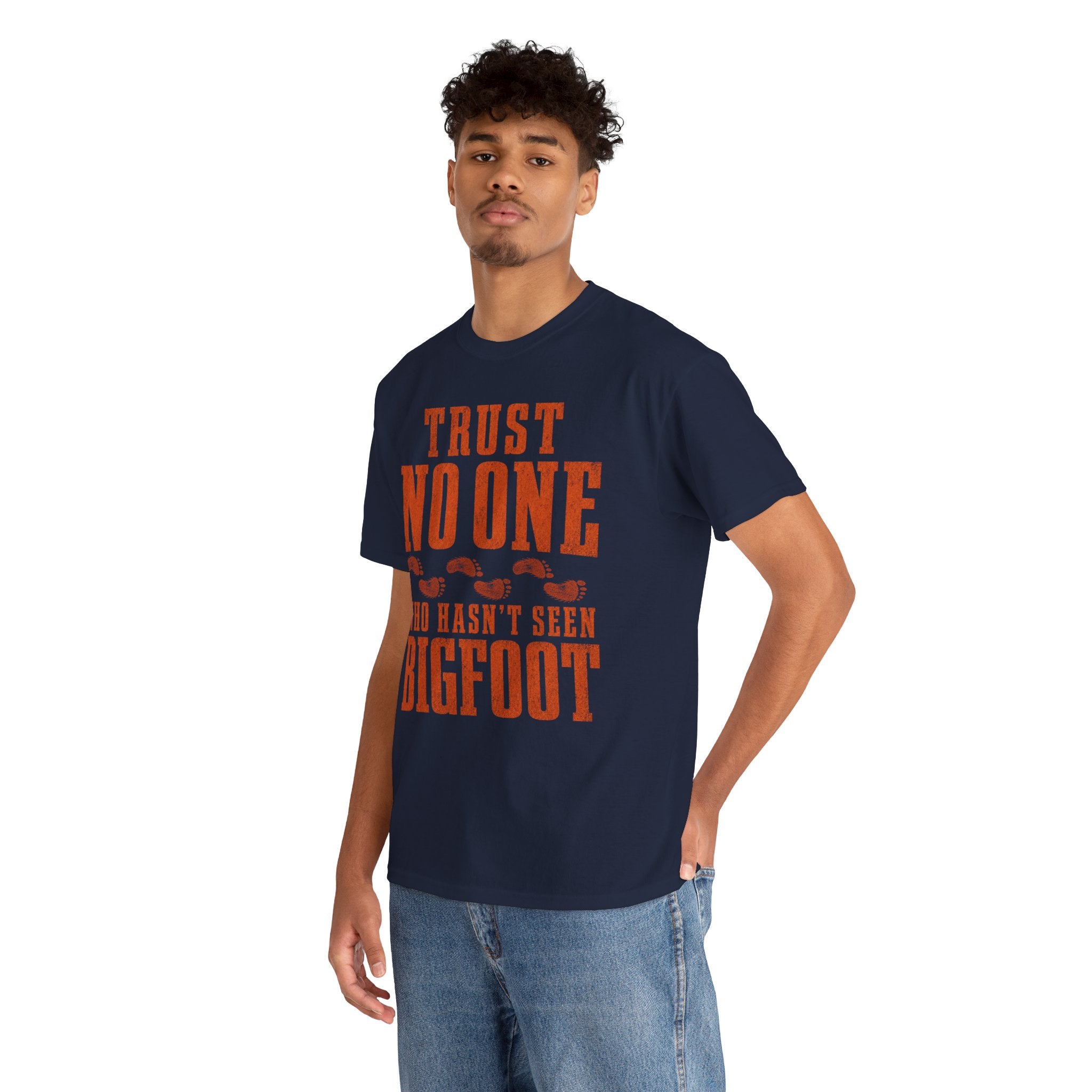 Trust No One Who Hasn't Seen Bigfoot T-Shirt – Bold Statement Graphic Tee