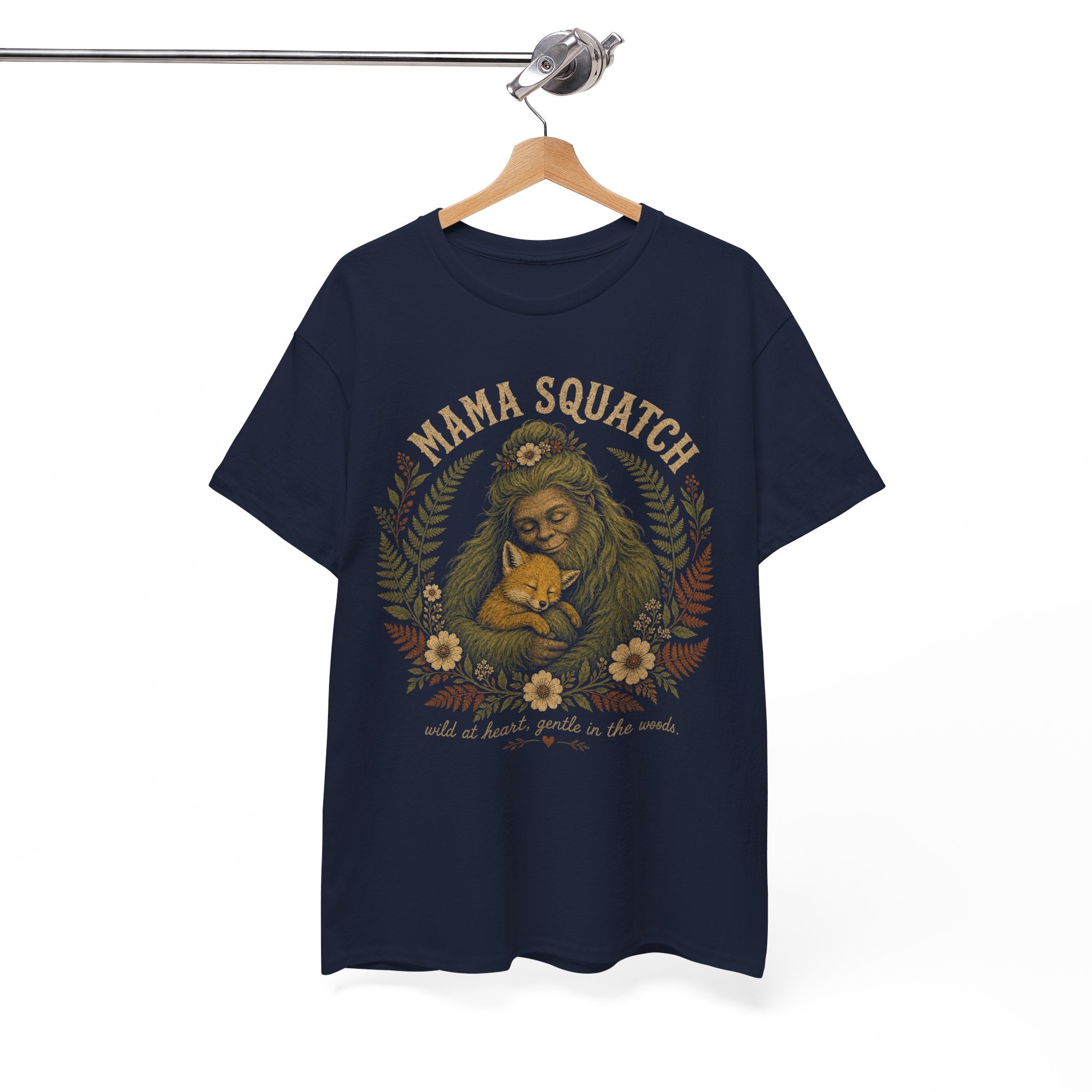 Mama Squatch T-Shirt – Wild At Heart Gentle In The Woods Bigfoot Tee